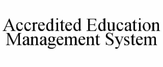 ACCREDITED EDUCATION MANAGEMENT SYSTEM