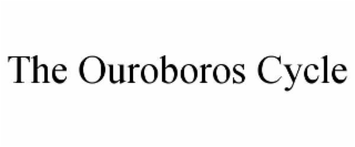 THE OUROBOROS CYCLE