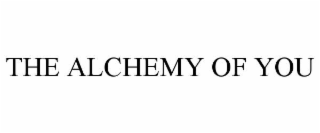 THE ALCHEMY OF YOU