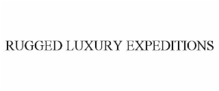 RUGGED LUXURY EXPEDITIONS