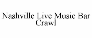 NASHVILLE LIVE MUSIC BAR CRAWL