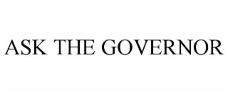 ASK THE GOVERNOR