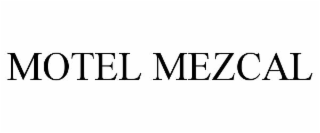 MOTEL MEZCAL
