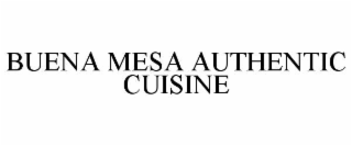 BUENA MESA AUTHENTIC CUISINE