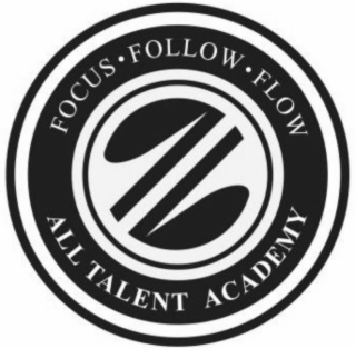 FOCUS FOLLOW FLOW ALL TALENT ACADEMY