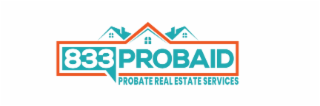 833 PROBAID PROBATE REAL ESTATE SERVICES