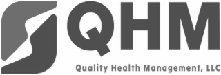 QHM QUALITY HEALTH MANAGEMENT, LLC