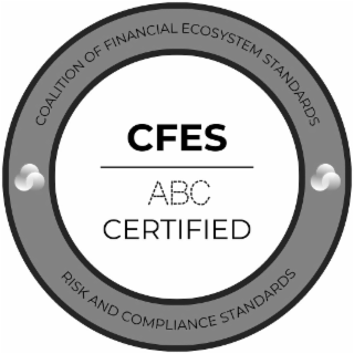COALITION OF FINANCIAL ECOSYSTEM STANDARDS CFES CERTIFIED RISK AND COMPLIANCE STANDARDS
