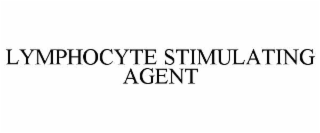 LYMPHOCYTE STIMULATING AGENT