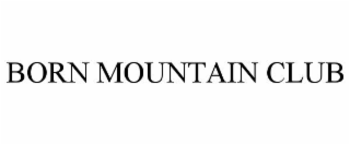BORN MOUNTAIN CLUB