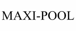 MAXI-POOL