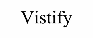 VISTIFY