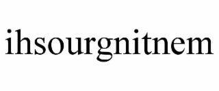 IHSOURGNITNEM