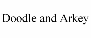 DOODLE AND ARKEY