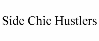 SIDE CHIC HUSTLERS