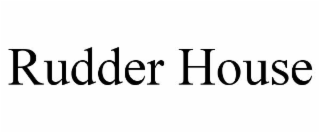 RUDDER HOUSE