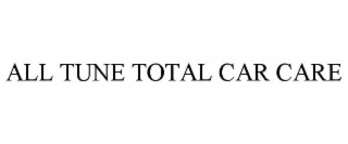 ALL TUNE TOTAL CAR CARE