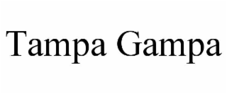 TAMPA GAMPA