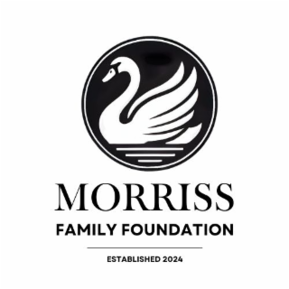 MORRISS FAMILY FOUNDATION ESTABLISHED 2024