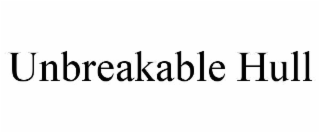 UNBREAKABLE HULL