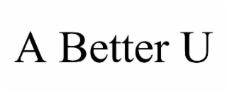 A BETTER U