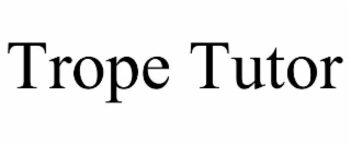 TROPE TUTOR