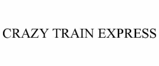 CRAZY TRAIN EXPRESS