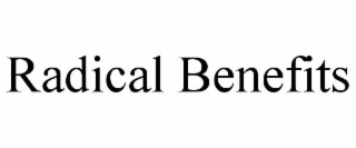 RADICAL BENEFITS
