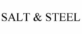SALT & STEEL