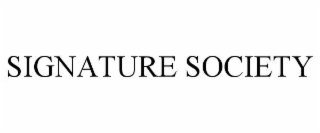 SIGNATURE SOCIETY