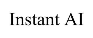 INSTANT AI