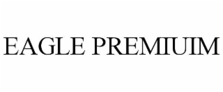 EAGLE PREMIUIM
