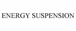 ENERGY SUSPENSION