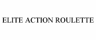 ELITE ACTION ROULETTE