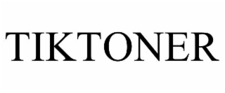 TIKTONER