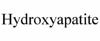 HYDROXYAPATITE