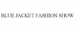 BLUE JACKET FASHION SHOW