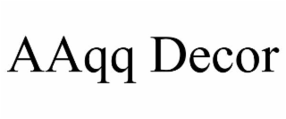 AAQQ DECOR