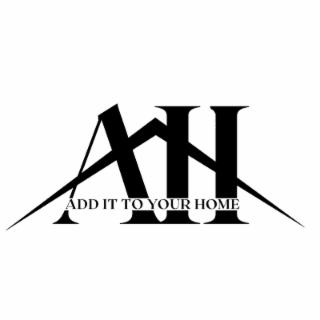 AH ADD IT TO YOUR HOME
