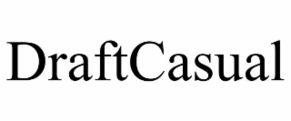 DRAFTCASUAL