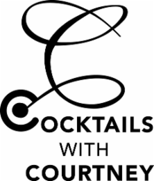 COCKTAILS WITH COURTNEY