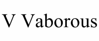 V VABOROUS