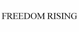 FREEDOM RISING