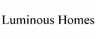 LUMINOUS HOMES