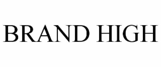 BRAND HIGH