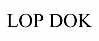 LOP DOK
