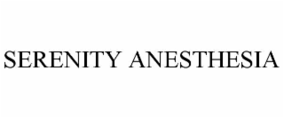 SERENITY ANESTHESIA