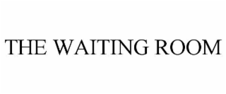 THE WAITING ROOM