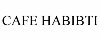 CAFE HABIBTI