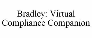 BRADLEY: VIRTUAL COMPLIANCE COMPANION